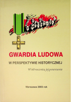 Gwardia ludowa w perspektywie historycznej