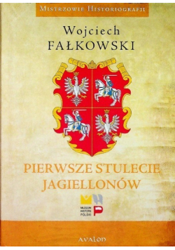 Pierwsze stulecie Jagiellonów