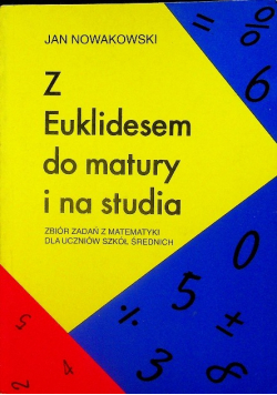 Z Euklidesem do matury i na studia
