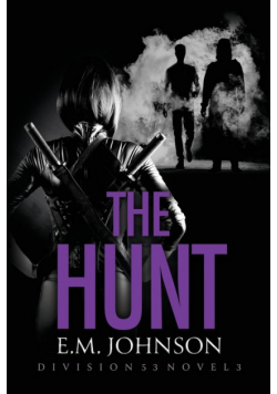 The Hunt, A Division 53 Novel