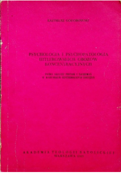 Psychologia i psychopatologia hitlerowskich obozów koncentracyjnych