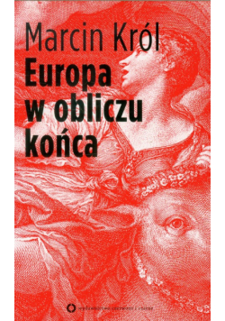 Król Marcin - Europa w obliczu końca