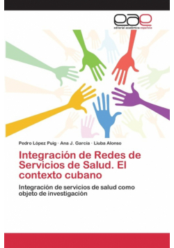 Integración de Redes de Servicios de Salud. El contexto cubano
