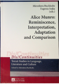 Alice Munro: Reminiscence, Interpretation, Adaptation