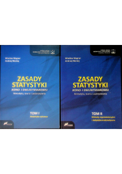Zasady statystyki Jedno - i dwuwymiarowej Metodyka, teoria i zastosowanie Tom I i II