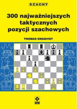 300 najważniejszych taktycznych pozycji szachowych