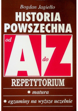 Repetytorium Od A do Z Historia Powszechna