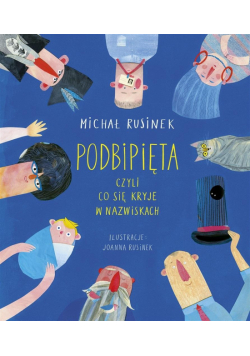 Podbipięta, czyli co się kryje w nazwiskach