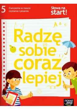 Słowa na start 5 Ćwiczenia w nauce czytania i pisania Radzę sobie coraz lepiej