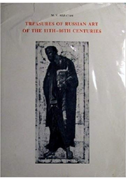 Treasures of Russian art of the 11th 16th centuries