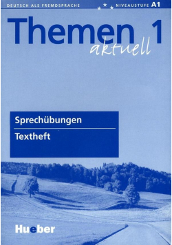 Themen Aktuell 1 Textheft Sprechubungen HUEBER
