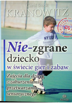 Niezgrane dziecko w świecie gier i zabaw