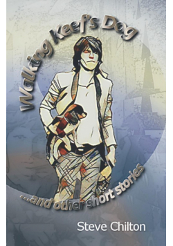 Walking Keef's Dog & Other Short Stories