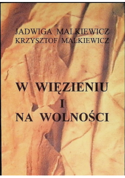 W więzieniu i na wolności