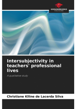 Intersubjectivity in teachers' professional lives