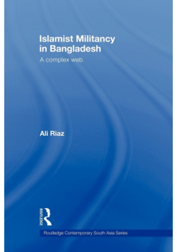 Islamist Militancy in Bangladesh