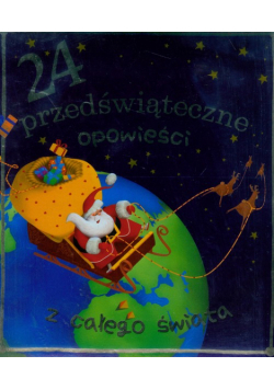 Renaud Claire - 24 przedświąteczne opowieści z całego świata