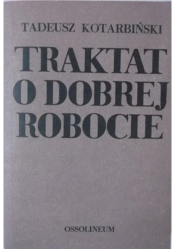 Traktat o dobrej robocie
