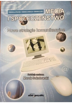 Media i społeczeństwo Nowe strategie komunikacyjne
