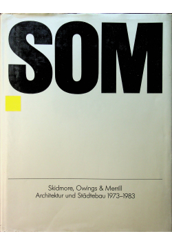Skidmore Owings Merrill Architektur und Stadtebau 1973 1983