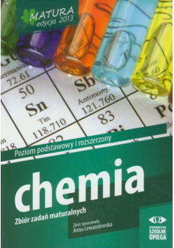 Lewandowska A. - Chemia: Matura 2013 Zbiór zadań maturalnych