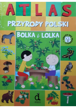 Atlas Przyrody Bolka I Lolka