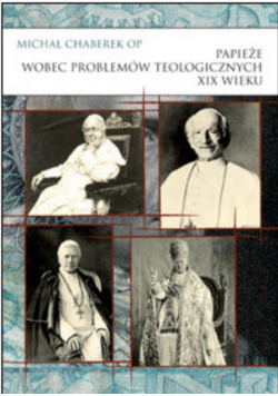 Papieże wobec problemów teologicznych XIX Wieku