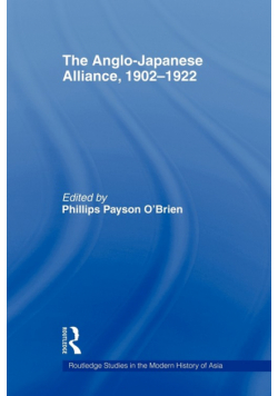 The Anglo-Japanese Alliance, 1902-1922