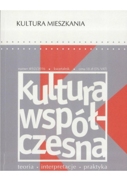 Kultura Współczesna Nr 4 / 16 Kultura mieszkania