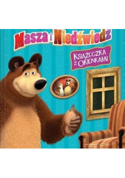 Masza i Niedźwiedź Książeczka z okienkami