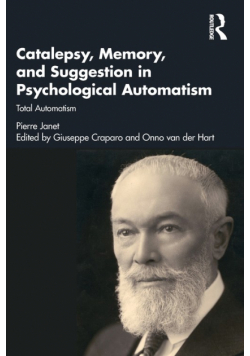Catalepsy, Memory and Suggestion in Psychological Automatism