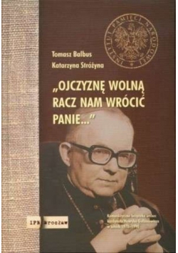 Ojczyznę wolną racz nam wrócić Panie