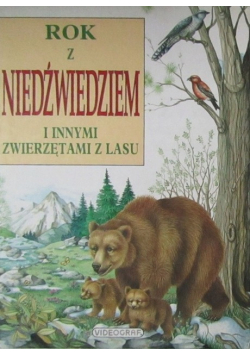Rok z niedźwiedziem i innymi zwierzętami lasu