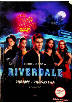 Riverdale Tom 3 Zabawy i zabójstwa