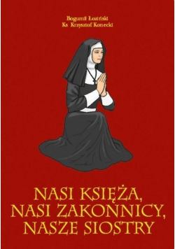 Nasi księża nasi zakonnicy