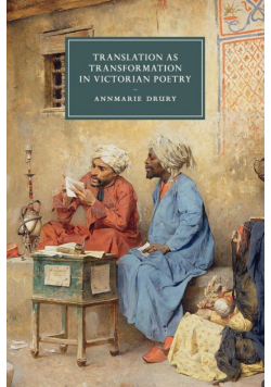 Translation as Transformation in Victorian Poetry