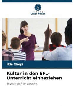 Kultur in den EFL-Unterricht einbeziehen