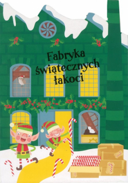 Fabryka świątecznych łakoci