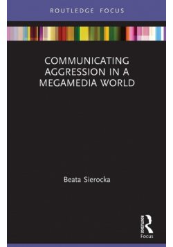 Communicating Aggression in a Megamedia World
