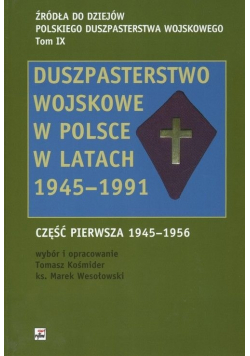 Duszpasterstwo wojskowe w Polsce w latach 1945 - 1991