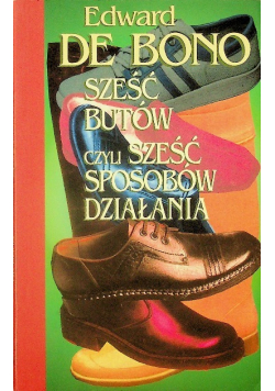 Sześć butów czyli sześć sposobów działania