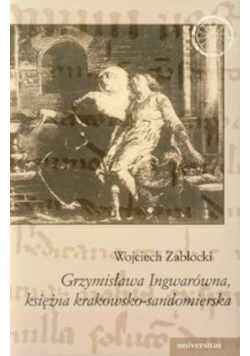 Grzymisława Ingwarówna księżna krakowsko  sandomierska