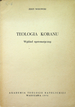 Teologia Koranu Wykład systematyczny