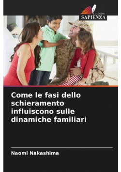 Come le fasi dello schieramento influiscono sulle dinamiche familiari