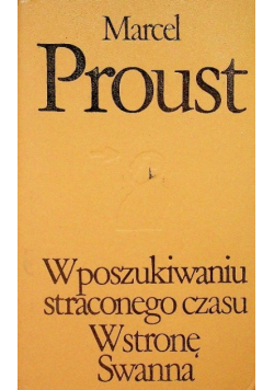 W poszukiwaniu straconego czasu  W stronę Swanna