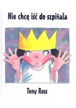 Nie chcę iść do szpitala