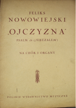 Ojczyzna  Psalm 136 Jeruzalem Na chór i organy 1947 r.
