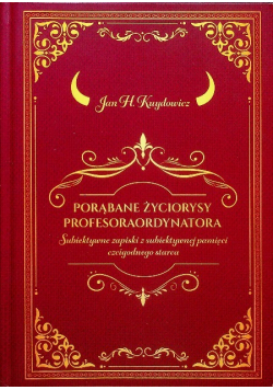 Porąbane życiorysy profesoraordynatora