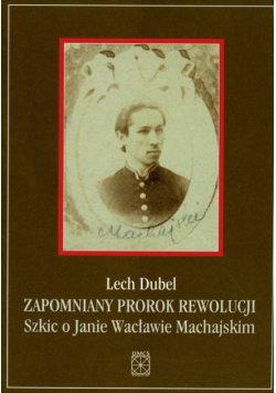 Zapomniany prorok rewolucji