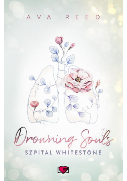 Drowning Souls. Szpital Whitestone. Tom 2